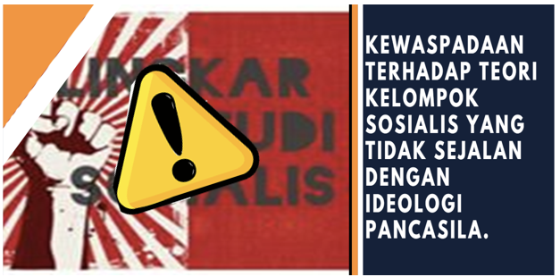 Kewaspadaan terhadap teori kelompok sosialis yang tidak sejalan dengan ideologi Pancasila.