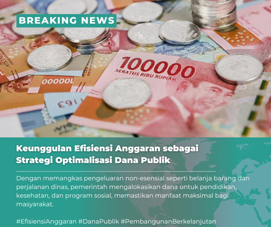 Program Efisiensi Anggaran: Langkah Strategis Menuju Pengelolaan Keuangan yang Lebih Efektif