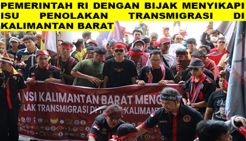 Pemerintah RI Dengan Bijak Menyikapi isu penolakan Transmigrasi di Kalimantan Barat